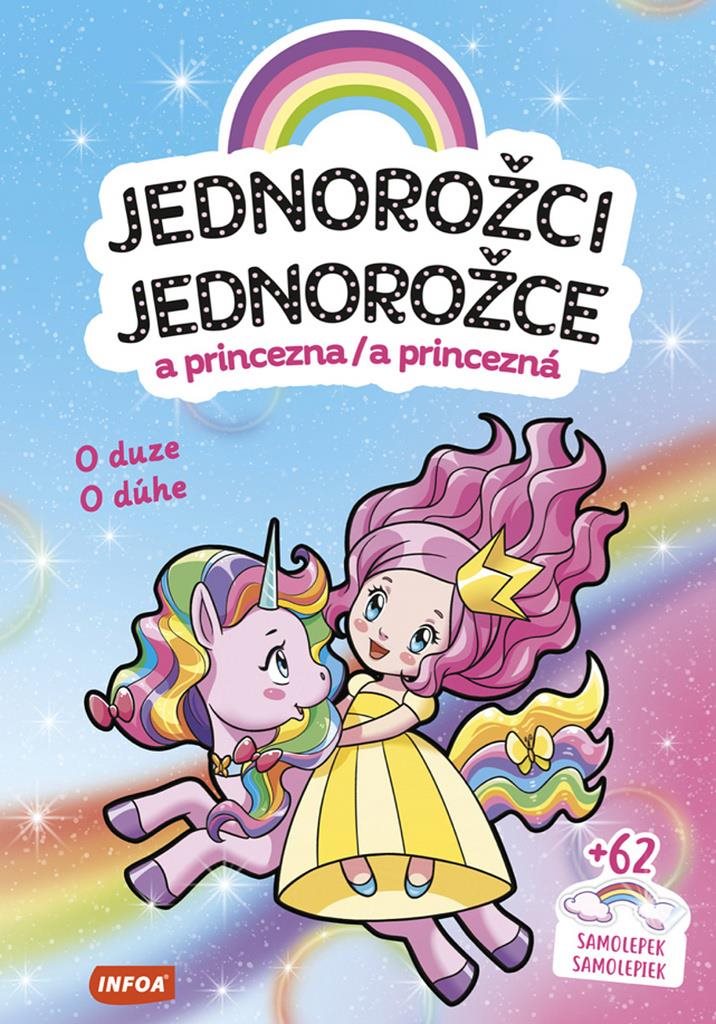 Jednorožci/Jednorožce a princezna/a princezná: O duze/O dúhe