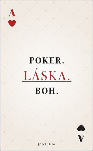 Poker. Láska. Boh.