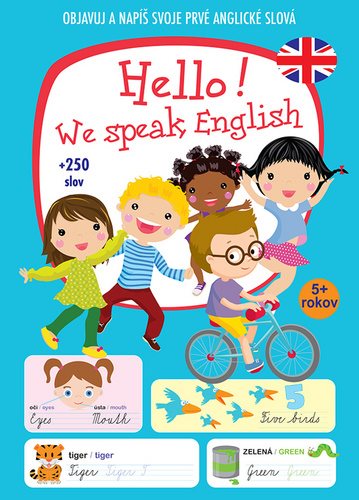 Hello! We speak English +250 slov: Objavuj a napíš svoje prvé anglické slová