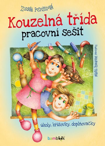Kouzelná třída Pracovní sešit: Úkoly, křížovky, doplňovačky