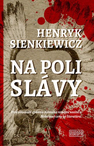 Na poli slávy: Prvé slovenské vydanie slávneho románu nositeľa Nobelovej ceny za literatúru