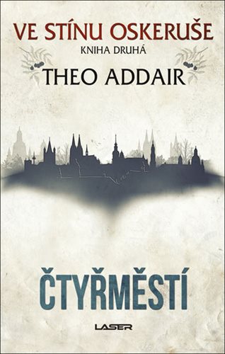 Čtyřměstí: Ve stínu oskeruše, kniha druhá