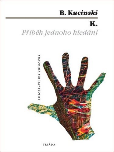K.: Příběh jednoho hledání