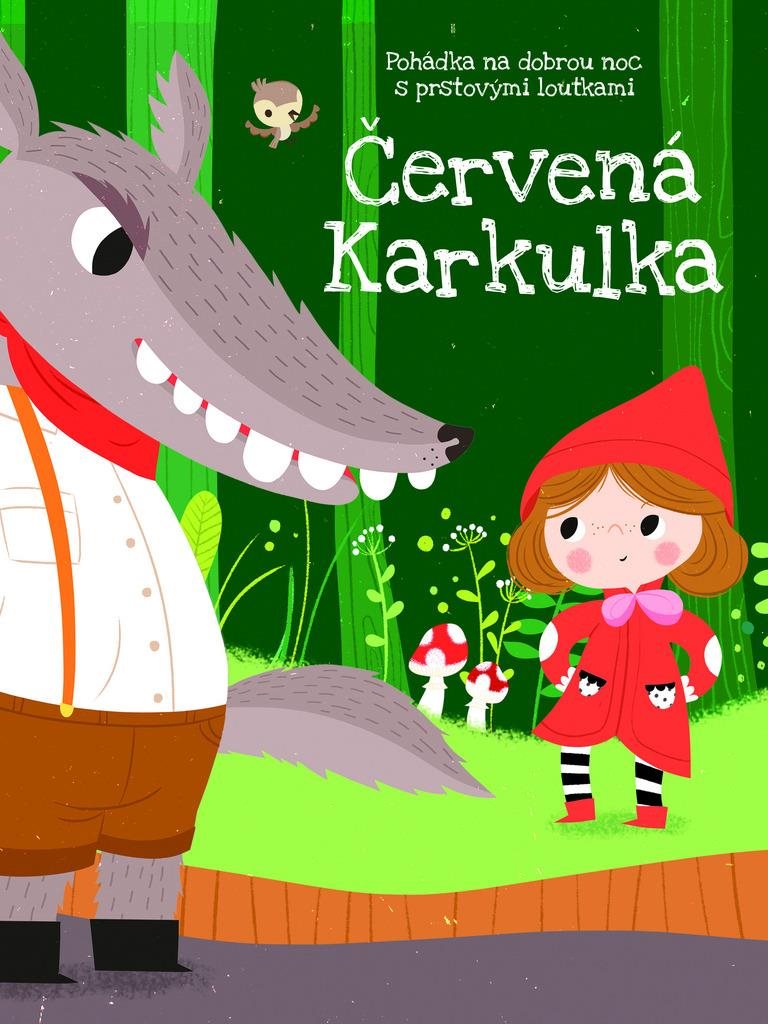Červená Karkulka: Pohádka na dobrou noc s prstovými loutkami