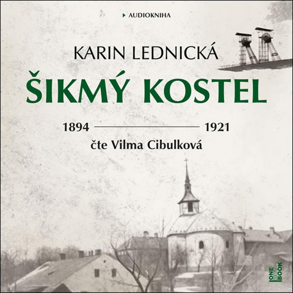 Šikmý kostel: Románová kronika ztraceného města, léta 1894-1921 - 2 CDmp3