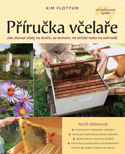 Příručka včelaře: Jak chovat včely na dvoře, za domem, na střeše nebo na zahradě