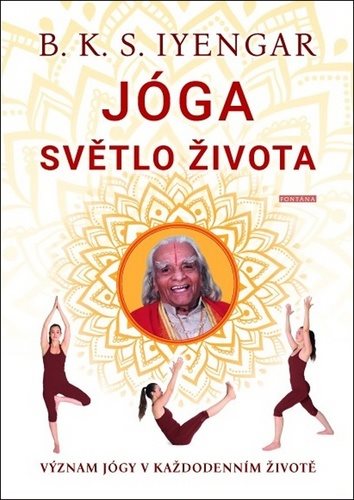 Jóga Světlo života: Význam jógy v každodenním životě