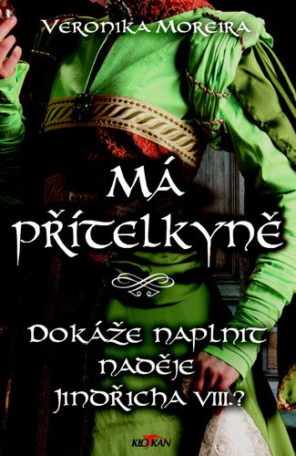 Má přítelkyně: Dokáže naplnit naděje Jindřícha VIII.?
