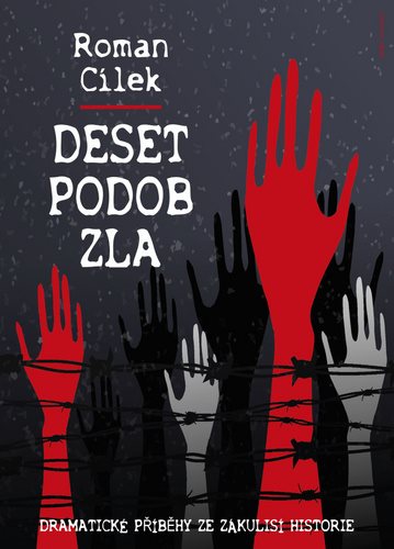 Deset podob zla: Dramatické příběhy ze zákulisí historie