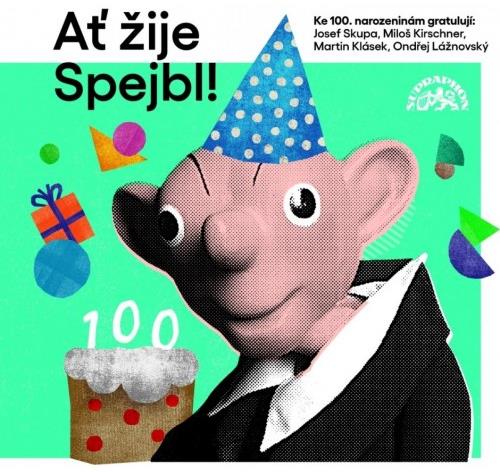 Divadlo Spejbla a Hurvínka: Ať žije Spejbl!