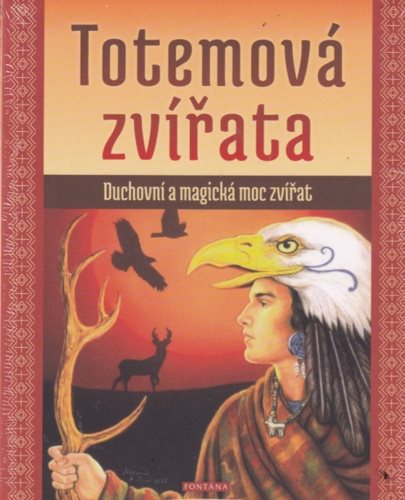 Totemová zvířata: Duchovní a magická moc zvířat