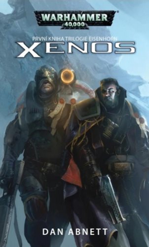 XENOS: 1. knihy trilogie o Gregoru Eisenhornovi