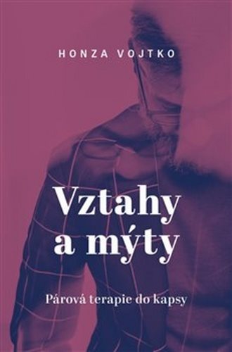 Vztahy a mýty: Párová terapie do kapsy