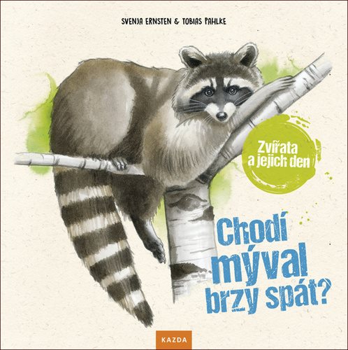 Chodí mýval brzy spát?: Zvířata a jejich den