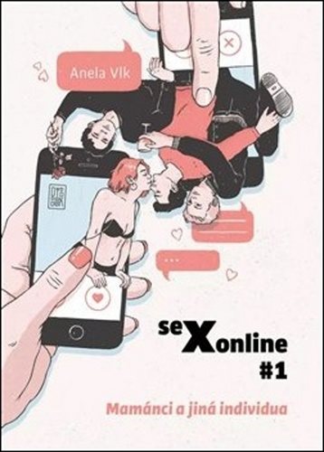 Sexonline #1: Mamánci a jiná individua
