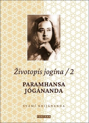 Životopis jogína 2: Paramhansa Jógánanda