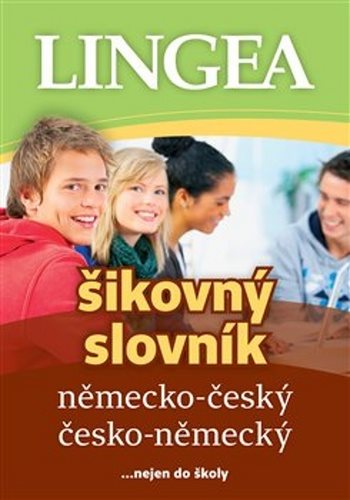 Německo-český česko-německý šikovný slovník: ... nejen do školy