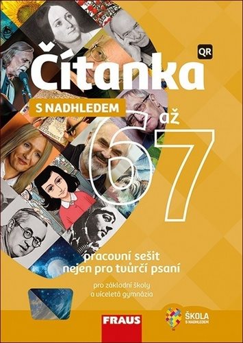 Čítanka 6 až 7 s nadhledem Pracovní sešit nejen pro tvůrčí psaní: Hybridní pracovní sešit