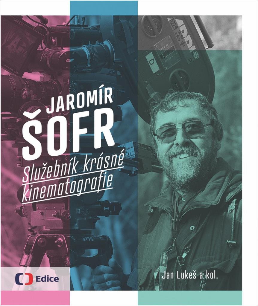 Jaromír Šofr: Služebník krásné kinematografie