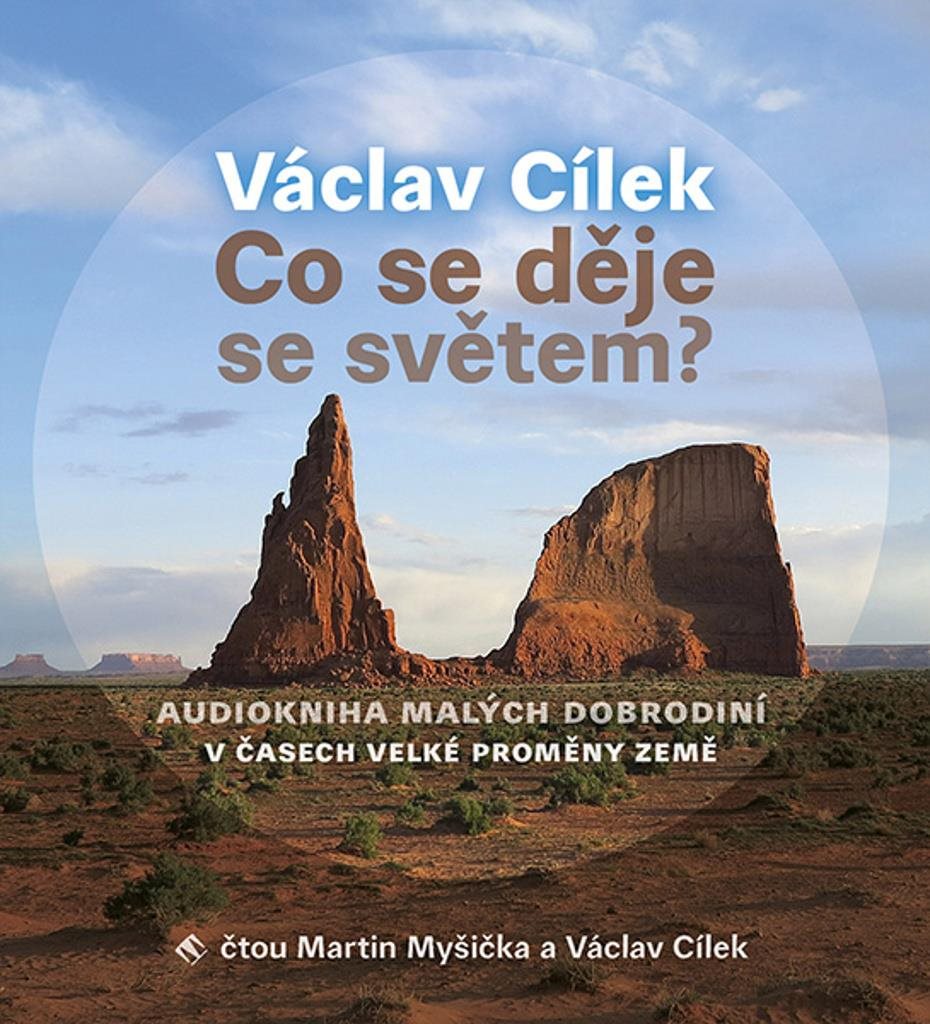 Co se děje se světem?: Kniha malých dobrodiní v čase velké proměny Země