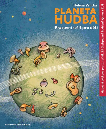 Planeta hudba: Přípravná hudební výchova ZUŠ / hudební výchova pro 1. ročník ZŠ