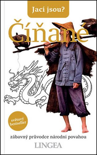 Jací jsou? Číňané: zábavný průvodce národní povahou
