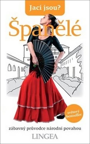 Jací jsou? Španělé: zábavný průvodce národní povahou