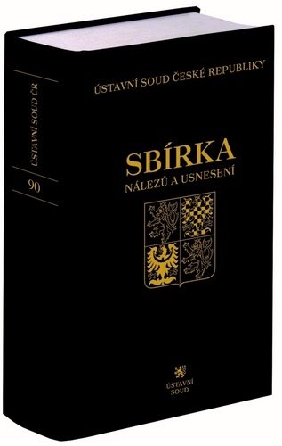 Sbírka nálezů a usnesení Ústavní soud České republiky: svazek 90