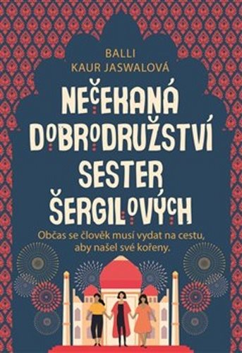 Nečekaná dobrodružství sester Šergilových: Občas se člověk musí vydat na cestu, aby našel své kořeny