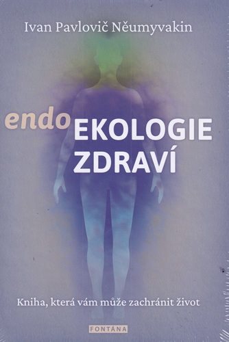 endoEkologie zdraví: Kniha, která vám může zachránit život