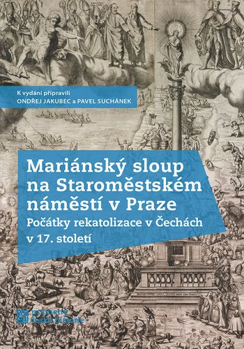 Mariánský sloup na Staroměstském náměstí v Praze: Počátky rekatolizace v Čechách v 17. století