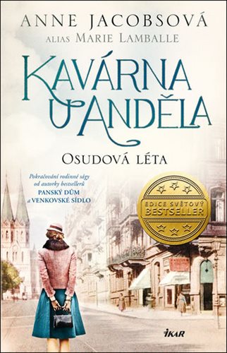 Kavárna U Anděla Osudová léta
