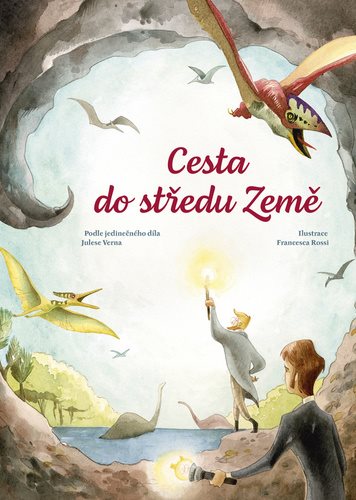Cesta do středu Země: Podle jedinečného díla Julese Verna