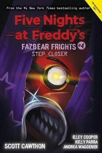 Five Nights at Freddy's: Fazbear Frights #4: Step Closer