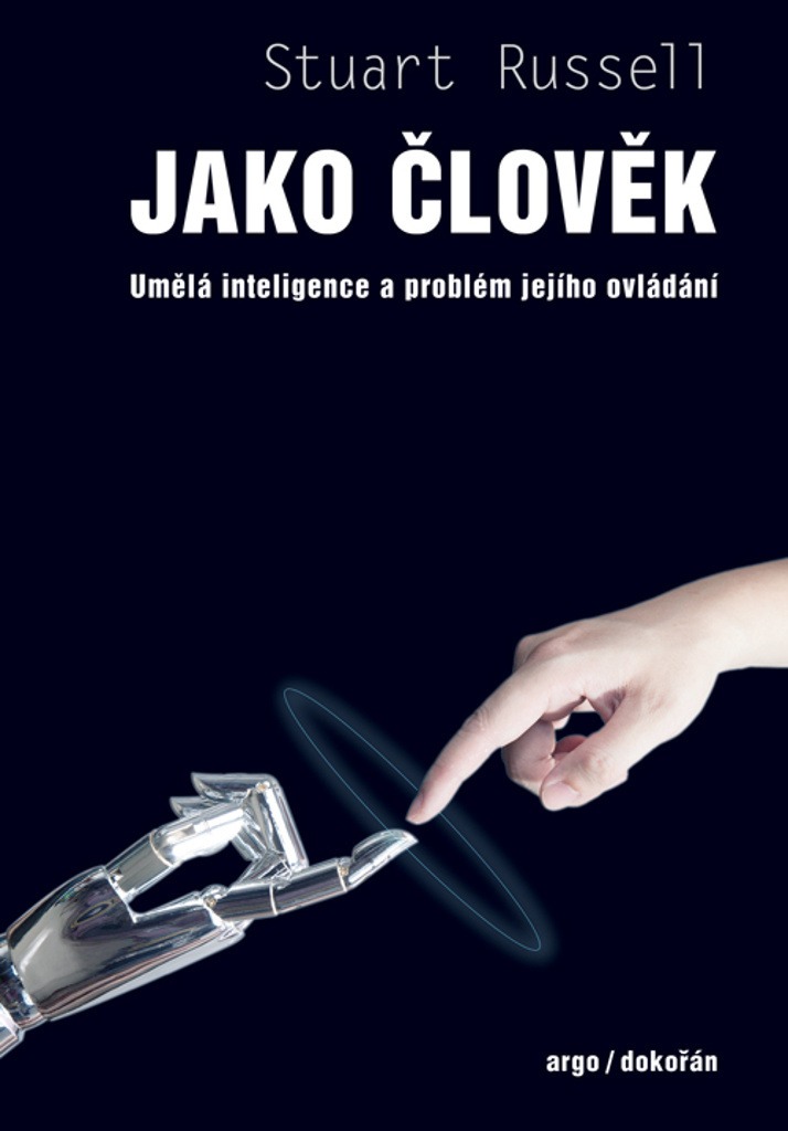 Jako člověk: Umělá inteligence a problém ovládání