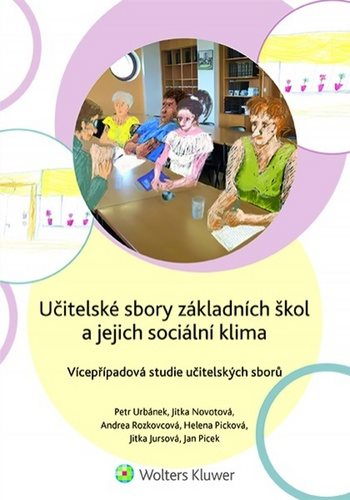 Učitelské sbory základních škol a jejich sociální klima: Vícepřípadová studie učitelských sborů
