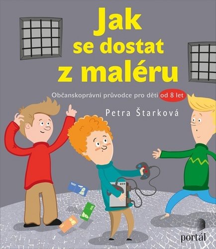 Jak se dostat z maléru: Občanskoprávní průvodce pro děti od 8 let