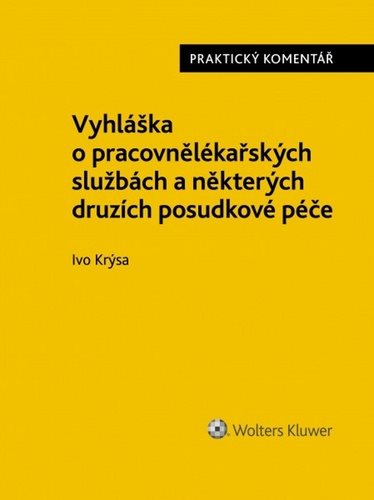 Vyhláška o pracovnělékařských službách a některých druzích posudkové péče: Praktický komentář