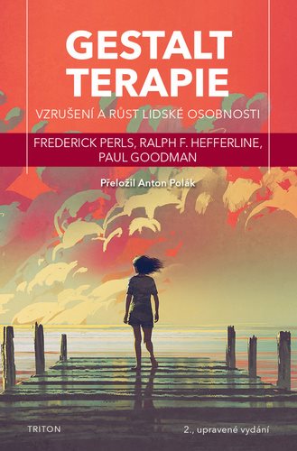 Gestalt terapie: Vzrušení a růst lidské osobnosti