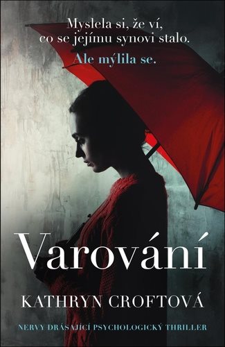 Varování: Nervy drásající psychologický thriller