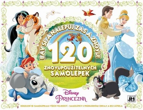 Disney Princezny Bav se a nalepuj zas a znovu!: 120 znovupoužitelných samolepek