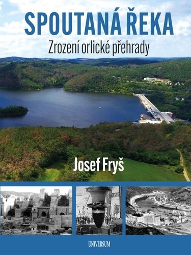 Spoutaná řeka Zrození Orlické přehrady