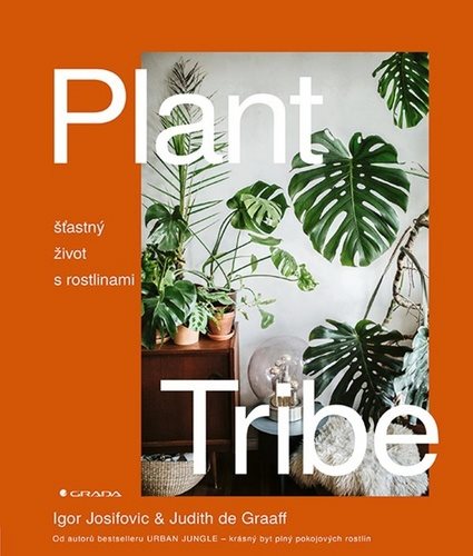 Plant Tribe: šťastný život s rostlinami