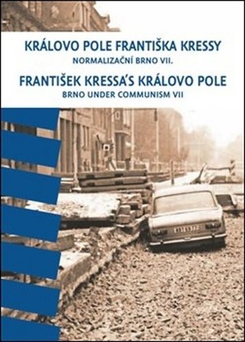 Královo Pole Františka Kressy: Normalizační Brno VII