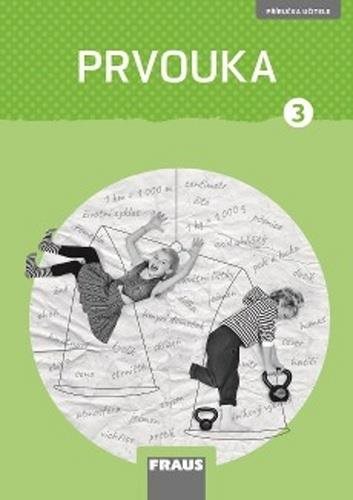 Prvouka 3 pro ZŠ nová generace: Příručka učitele