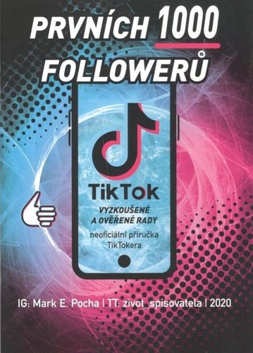 Prvních 1000 followerů: TikTok vyzkoušené a ověřené rady