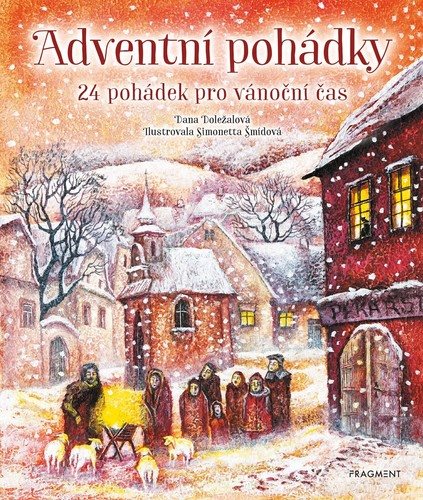 Adventní pohádky: 24 pohádek pro vánoční čas