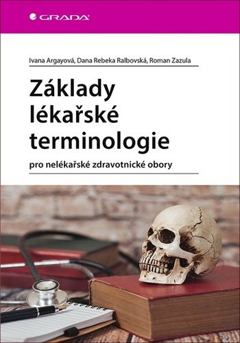 Základy lékařské terminologie: pro nelékařské zdravotnické obory