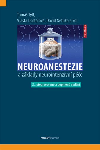 Neuroanestezie a základy neurointenzivní péče: 2. přepracované a doplněné vydání
