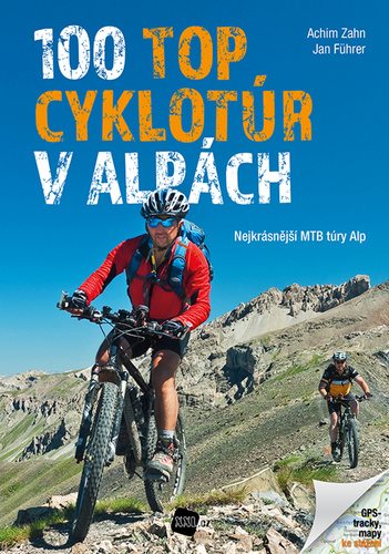 100 TOP cyklotúr v Alpách: Nejkrásnější MTB túry Alp